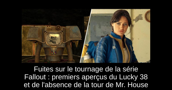 Fuites sur le tournage de la série Fallout : premiers aperçus du Lucky 38 et de l'absence de la tour de Mr. House