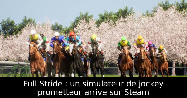 Full Stride : un simulateur de jockey prometteur arrive sur Steam
