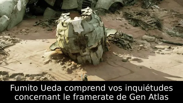 Fumito Ueda comprend vos inquiétudes concernant le framerate de Gen Atlas
