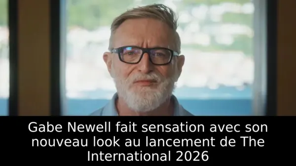 Gabe Newell fait sensation avec son nouveau look au lancement de The International 2026