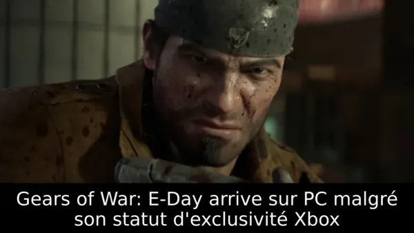 Gears of War: E-Day arrive sur PC malgré son statut d'exclusivité Xbox