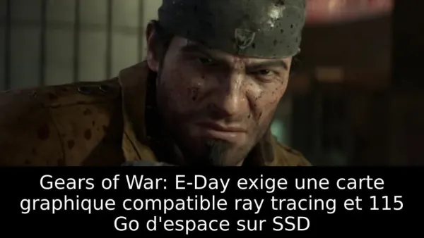 Gears of War: E-Day exige une carte graphique compatible ray tracing et 115 Go d'espace sur SSD