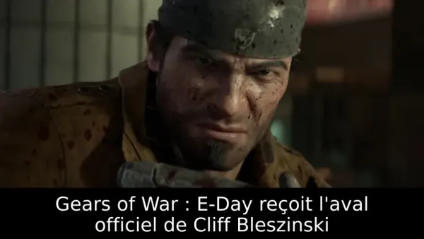 Gears of War : E-Day reçoit l'aval officiel de Cliff Bleszinski