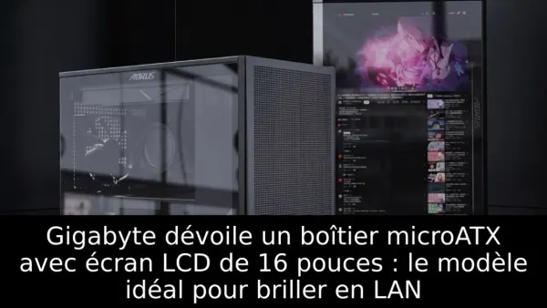 Gigabyte dévoile un boîtier microATX avec écran LCD de 16 pouces : le modèle idéal pour briller en LAN