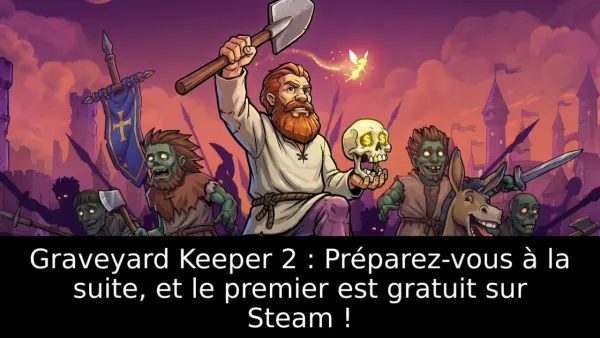 Graveyard Keeper 2 : Préparez-vous à la suite, et le premier est gratuit sur Steam !