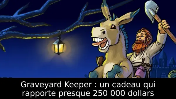 Graveyard Keeper : un cadeau qui rapporte presque 250 000 dollars