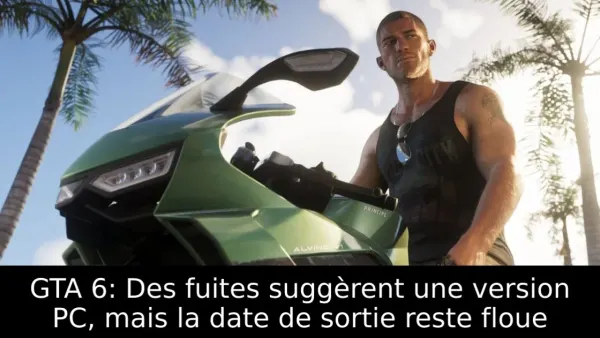 GTA 6: Des fuites suggèrent une version PC, mais la date de sortie reste floue