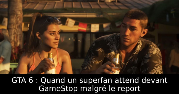 GTA 6 : Quand un superfan attend devant GameStop malgré le report