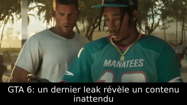 GTA 6: un dernier leak révèle un contenu inattendu