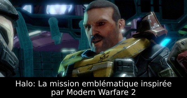 Halo: La mission emblématique inspirée par Modern Warfare 2