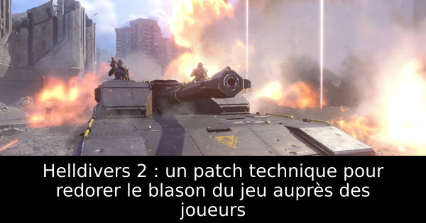 Helldivers 2 : un patch technique pour redorer le blason du jeu auprès des joueurs