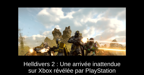Helldivers 2 : Une arrivée inattendue sur Xbox révélée par PlayStation