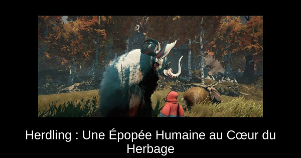 Herdling : Une Épopée Humaine au Cœur du Herbage