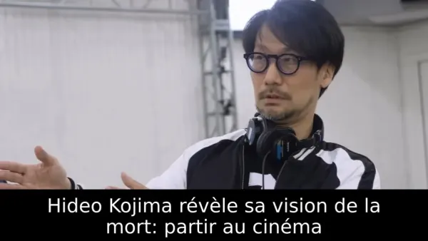 Hideo Kojima révèle sa vision de la mort: partir au cinéma