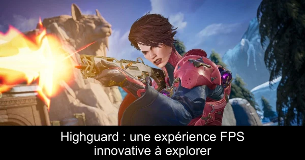 Highguard : une expérience FPS innovative à explorer