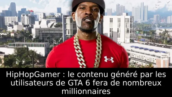 HipHopGamer : le contenu généré par les utilisateurs de GTA 6 fera de nombreux millionnaires