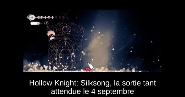 Hollow Knight: Silksong, la sortie tant attendue le 4 septembre