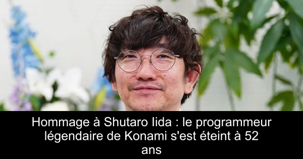 Hommage à Shutaro Iida : le programmeur légendaire de Konami s'est éteint à 52 ans