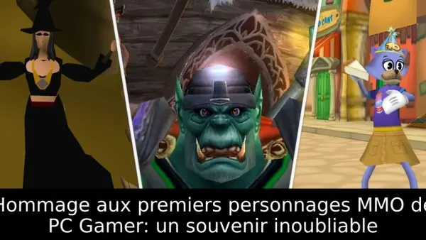 Hommage aux premiers personnages MMO de PC Gamer: un souvenir inoubliable