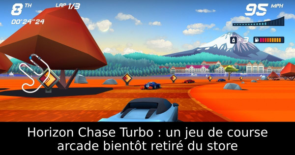 Horizon Chase Turbo : un jeu de course arcade bientôt retiré du store