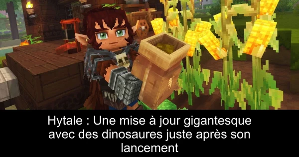 Hytale : Une mise à jour gigantesque avec des dinosaures juste après son lancement