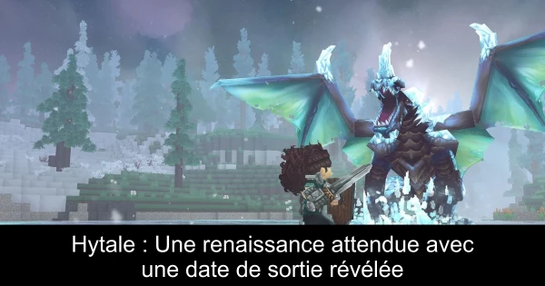 Hytale : Une renaissance attendue avec une date de sortie révélée