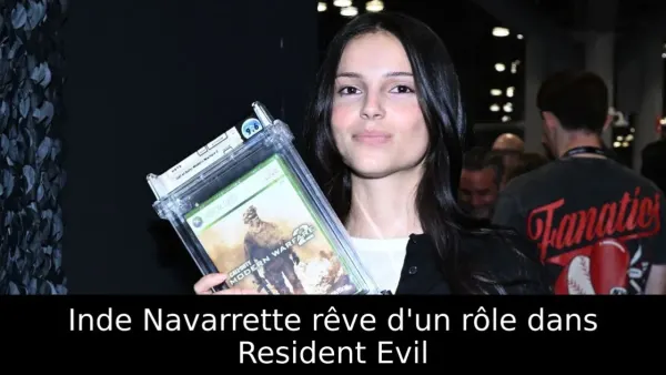 Inde Navarrette rêve d'un rôle dans Resident Evil