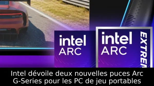 Intel dévoile deux nouvelles puces Arc G-Series pour les PC de jeu portables