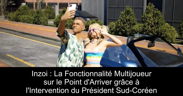 Inzoi : La Fonctionnalité Multijoueur sur le Point d'Arriver grâce à l'Intervention du Président Sud-Coréen
