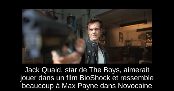 Jack Quaid, star de The Boys, aimerait jouer dans un film BioShock et ressemble beaucoup à Max Payne dans Novocaine
