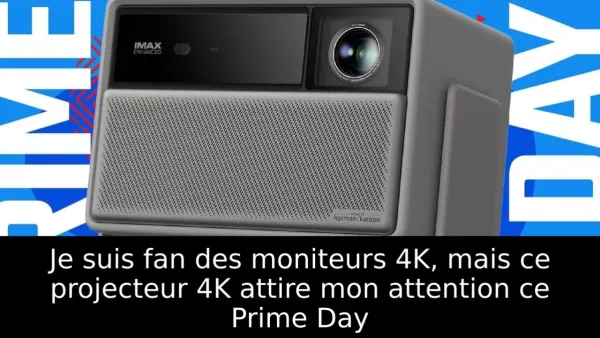 Je suis fan des moniteurs 4K, mais ce projecteur 4K attire mon attention ce Prime Day