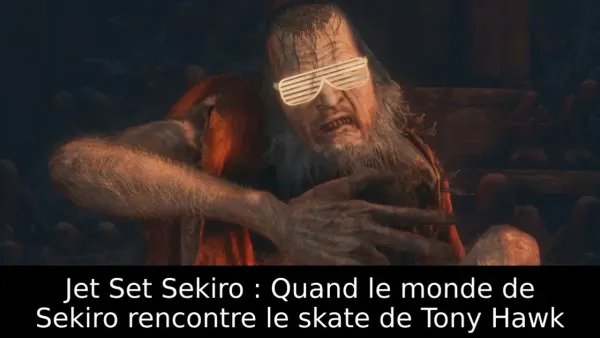 Jet Set Sekiro : Quand le monde de Sekiro rencontre le skate de Tony Hawk