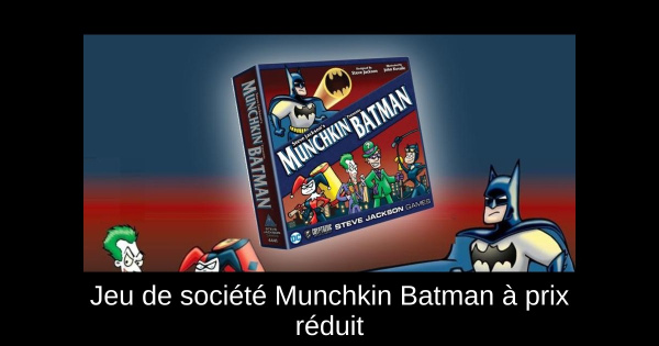 Jeu de société Munchkin Batman à prix réduit