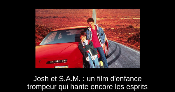 Josh et S.A.M. : un film d'enfance trompeur qui hante encore les esprits