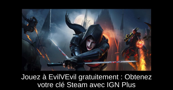 Jouez à EvilVEvil gratuitement : Obtenez votre clé Steam avec IGN Plus