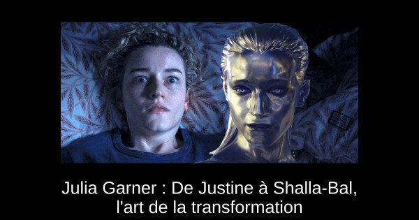 Julia Garner : De Justine à Shalla-Bal, l'art de la transformation
