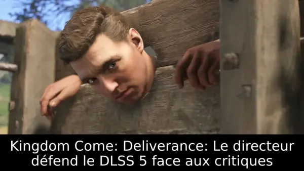 Kingdom Come: Deliverance: Le directeur défend le DLSS 5 face aux critiques