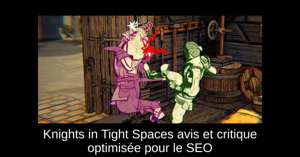 Knights in Tight Spaces avis et critique optimisée pour le SEO