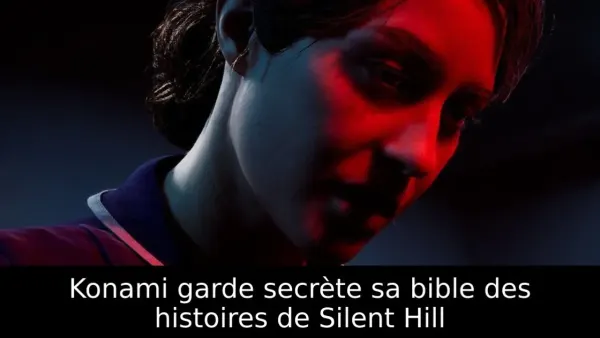 Silent Hill : Konami possède bien une « bible » interne, mais ne l’impose pas aux studios