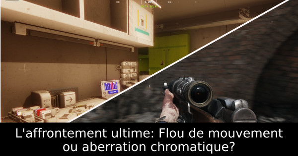 L'affrontement ultime: Flou de mouvement ou aberration chromatique?