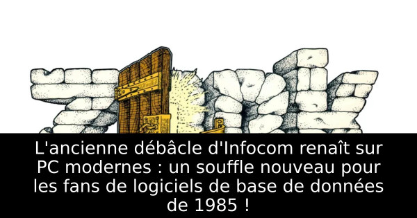 L'ancienne débâcle d'Infocom renaît sur PC modernes : un souffle nouveau pour les fans de logiciels de base de données de 1985 !