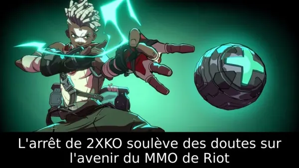 L'arrêt de 2XKO soulève des doutes sur l'avenir du MMO de Riot