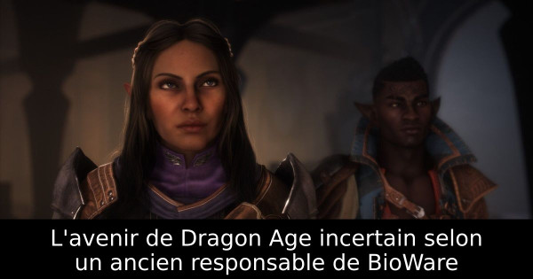 L'avenir de Dragon Age incertain selon un ancien responsable de BioWare