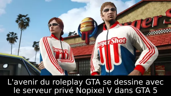 L'avenir du roleplay GTA se dessine avec le serveur privé Nopixel V dans GTA 5