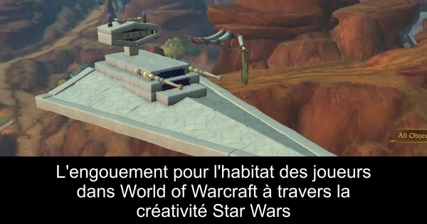 L'engouement pour l'habitat des joueurs dans World of Warcraft à travers la créativité Star Wars