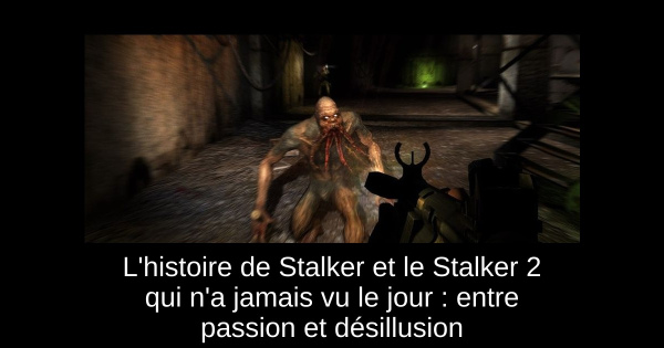 L'histoire de Stalker et le Stalker 2 qui n'a jamais vu le jour : entre passion et désillusion