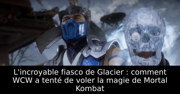 L'incroyable fiasco de Glacier : comment WCW a tenté de voler la magie de Mortal Kombat