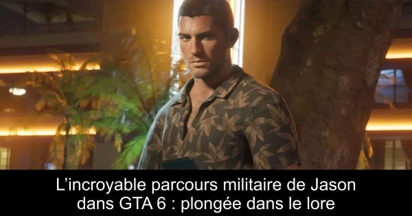 L’incroyable parcours militaire de Jason dans GTA 6 : plongée dans le lore