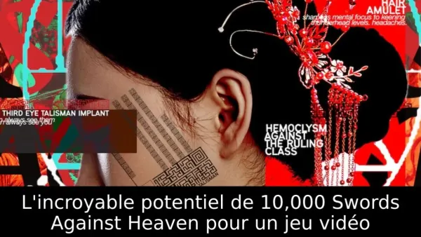 L'incroyable potentiel de 10,000 Swords Against Heaven pour un jeu vidéo