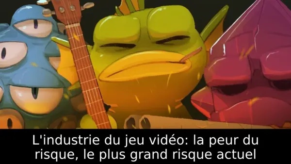 L'industrie du jeu vidéo: la peur du risque, le plus grand risque actuel